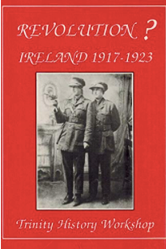Revolution? Ireland 1917-1923 by David Fitzpatrick