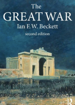 The Great War 1914- 1918 by Ian F.W.Becket