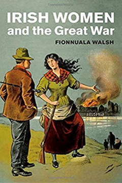 Ep. 209 - Irish Women during the Great War - Dr Fionnuala Walsh