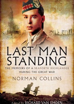 Last Man Standing: the memoirs, letters and photographs of a teenage officer