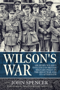 Ep. 211 - Field Marshal Sir Henry Wilson – Dr John Spencer