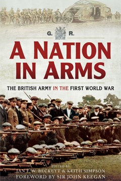 'A Nation in Arms; a social study of the British Army in the First World War'  by Ian F W Beckett and Keith Simpson.