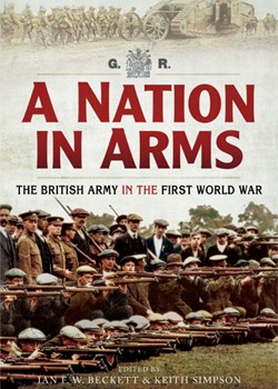 'A Nation in Arms; a social study of the British Army in the First World War'  by Ian F W Beckett and Keith Simpson.