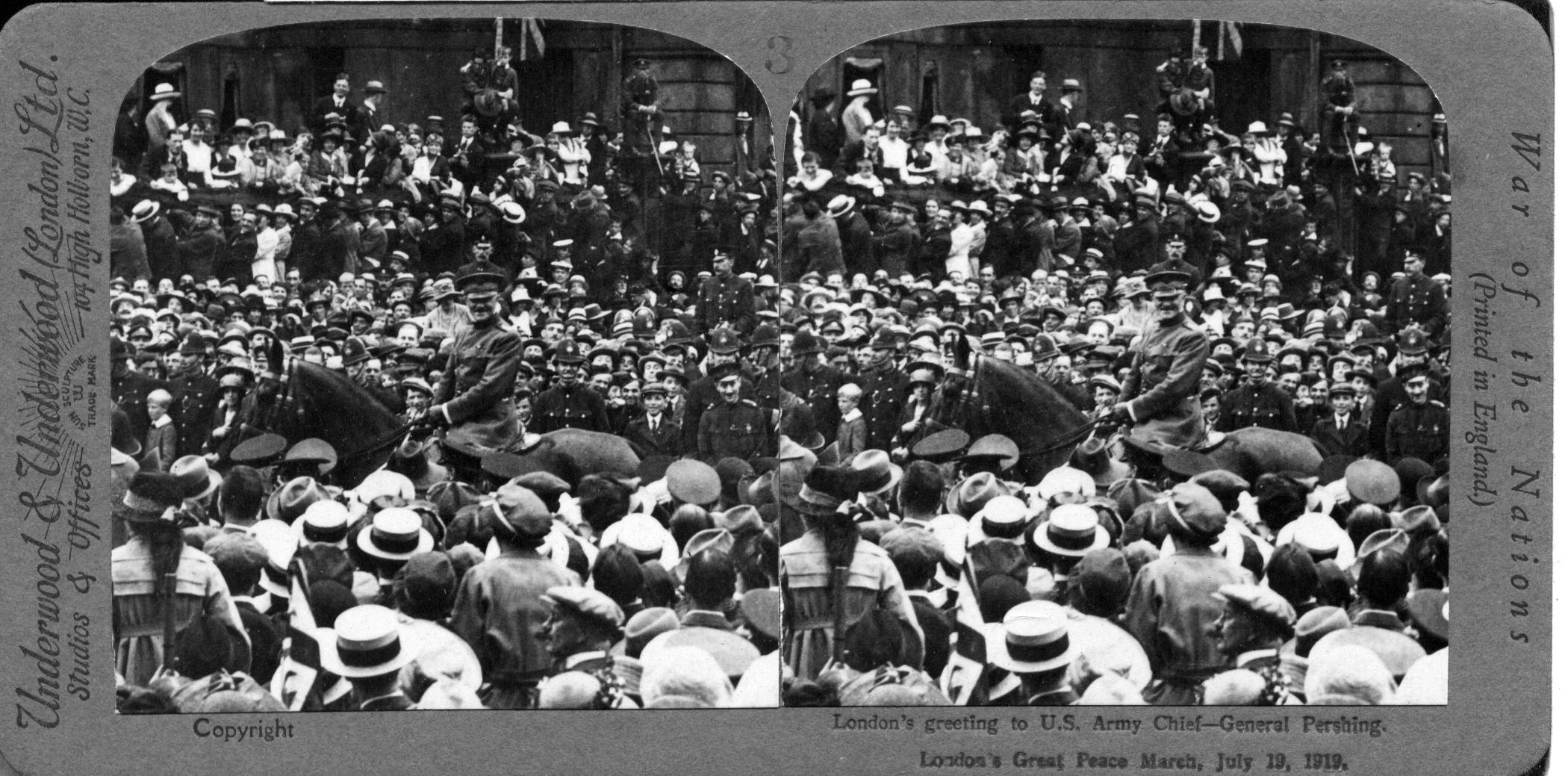 London's greeting to U.S. Army Chief--General Pershing. London's Great Peace March July 19, 1919