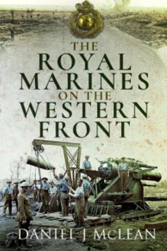 Ep. 228 - Royal Marines on the Western Front - Daniel Mclean