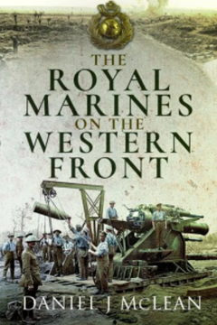 Ep. 228 - Royal Marines on the Western Front - Daniel Mclean