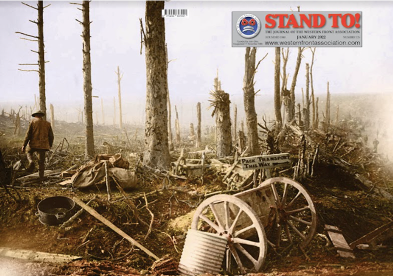 Cover: Artillery stripped trees. The other worldliness of this ravaged landscape at Courcelette, shrouded in clouds of dust or smoke, leaves a lasting impression. The foreground is littered with many objects, including an abandoned carriage and a sign stating, ‘pack transport this way’ (Original image courtesy of the National Library of Scotland / © Colourised by Tom Marshall of PhotograFix www.photogra–fix.com).