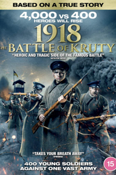 Film Review : '1918 The Battle of Kruty' by Aleksey Shaparev