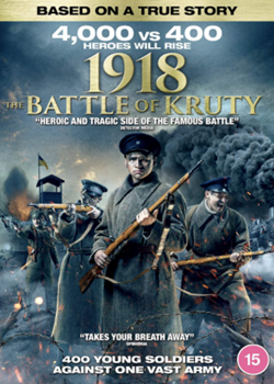 Film Review : '1918 The Battle of Kruty' by Aleksey Shaparev