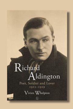 Richard Aldington: Poet, Soldier and Lover (2014)