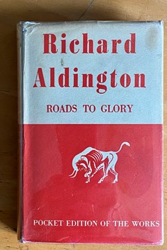 Roads to Glory by Richard Aldington