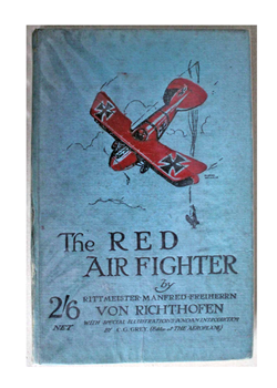 Manfred Von Richthofen. The Red Air Fighter