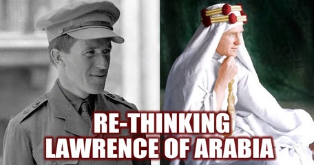 Re Thinking Lawrence Of Arabia
