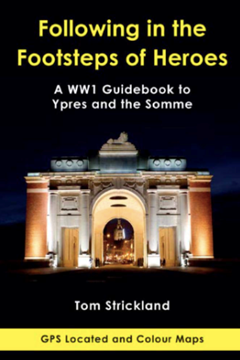 Ep.257  – Visiting the WW1 Battlefields in France and Belgium – Tom Strickland