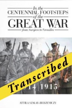 Ep.261a – In the Centennial Footsteps of the Great War – Attila Szalay-Berzeviczy