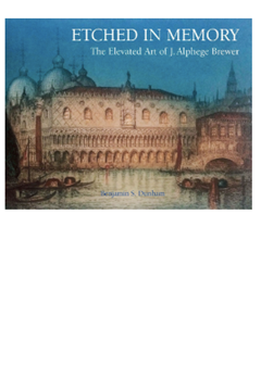 Etched in Memory : The Elevated Art of J.Alphege Brewer