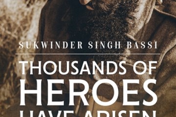 Thousands of Heroes Have Arisen - Sukwinderr Singh Bassi