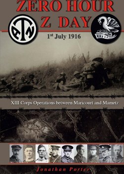 Zero Hour Z Day 1st July 1916: XIII Corps Operations between Maricourt and Mametz