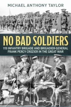 Ep.291 – Brig-Gen Frank Percy Crozier commands 119 Bde – Dr Mike Taylor