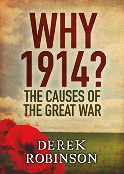 Why 1914? The causes of the Great War. A narrative history.
