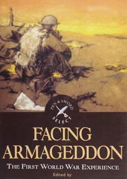 Facing Armageddon: The First World War Experienced
