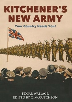 Kitchener’s New Army: Your Country Needs You
