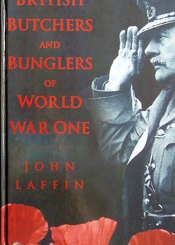 British Bunglers and Butchers of World War One