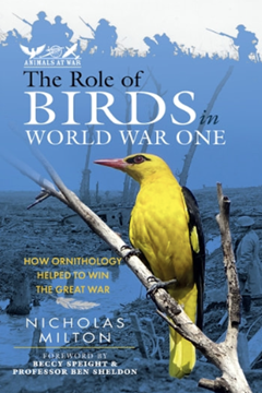 Ep.302 – The role of birds in the First World War – Nicholas Milton