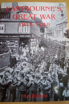 Eastbourne's Great War 1914-1918