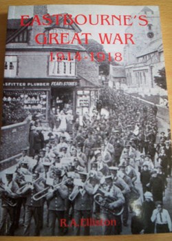 Eastbourne's Great War 1914-1918
