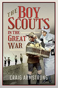 The Boy Scouts in the Great War by Craig Armstrong