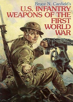 U.S. Infantry Weapons of the First World War