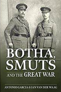 Ep.315 – Smuts, Botha and the Great War – Dr Anthony Garcia
