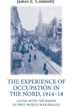 Ep. 191 - The German Occupation of France in the First World War – Dr James Connolly