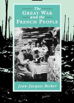 The Great War and the French People by Jean-Jacques Becker