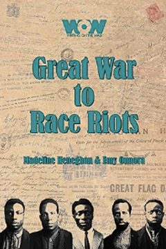 Great War to Race Riots by Madeline Heneghan and Emy Omora
