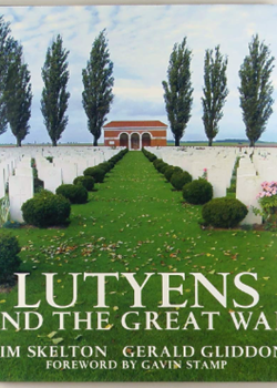 Lutyens and the Great War by Gerald Gliddon & Tim Skelton