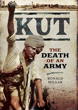 Kut: The Death of an Army.