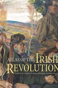 Ep. 327 – The Atlas of the Irish Revolution and Cork – Dr John Borgonovo