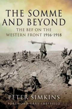 The Somme and Beyond: The BEF on the Western Front 1916-1918