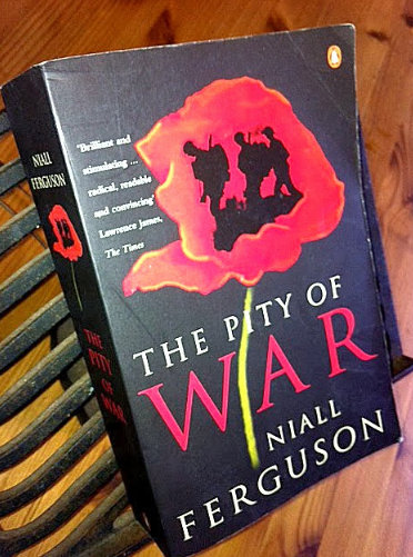 The Pity of War by Niall Ferguson The Pity of War by Niall Ferguson