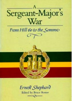 A Sergeant Major’s War. From Hill 60 to the Somme