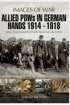 Allied POWs in German Hands 1914 - 1918 (Images of War). (1)