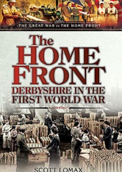 The Home Front: Derbyshire in the First World War