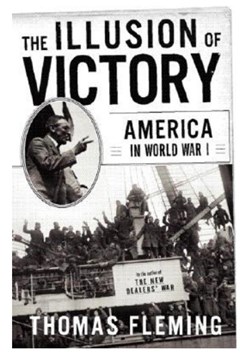 The Illusion of Victory: America in World War One