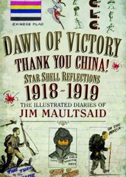 Dawn of Victory – Thank You China! – Star Shell Reflections 1918-1919