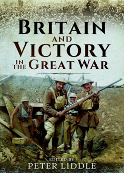 Britain and Victory in the Great War (ed)