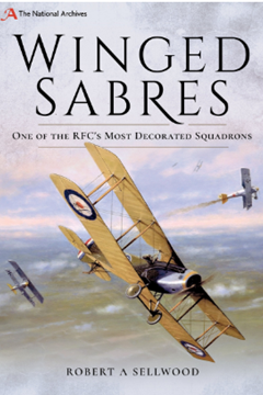 Winged Sabres: One of the RFC’s Most Decorated Squadrons