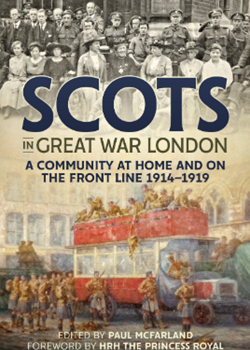 Scots in Great War London: A Community at Home and on the Front Line 1914–1919