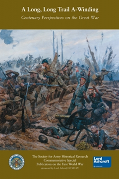 Long Long Trail A–winding: Centenary Perspectives on the Great War Editor Dr Andrew Cromac